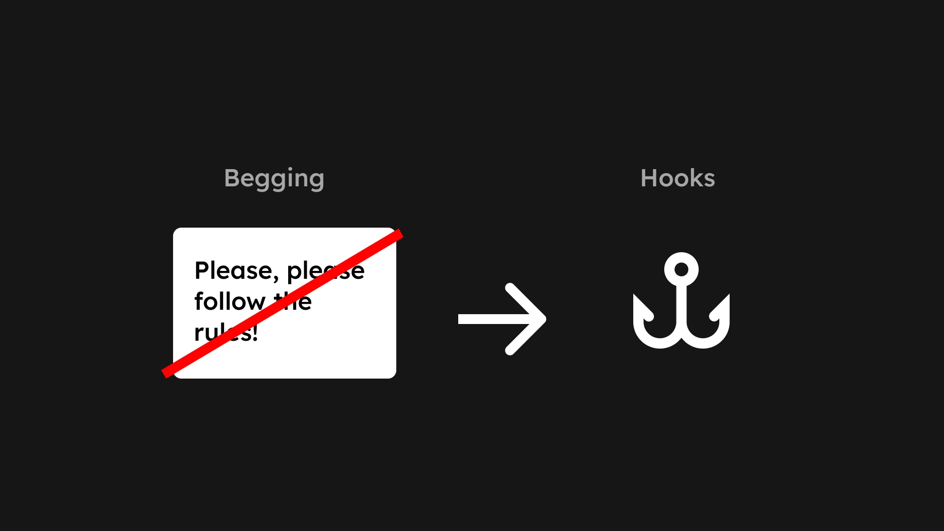 A crossed-out request to follow the rules points toward a hook icon.
